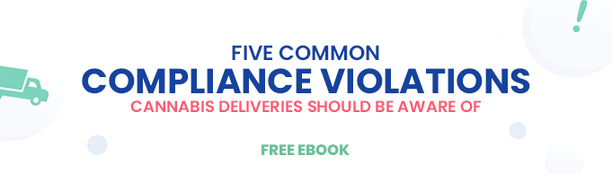 five common compliance violations for cannabis deliveries